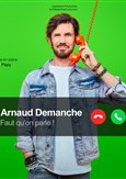 Arnaud Demanche dans Faut qu'on parle !