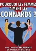 Pourquoi les femmes aiment les connards ? Chapiteau Cirque Bormann  Paris